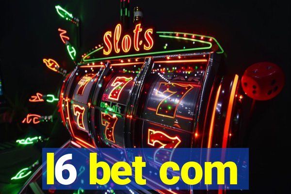 l6 bet com